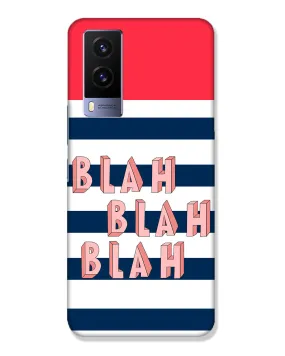 BLAH BLAH | Vivo V21e 5G Phone Case